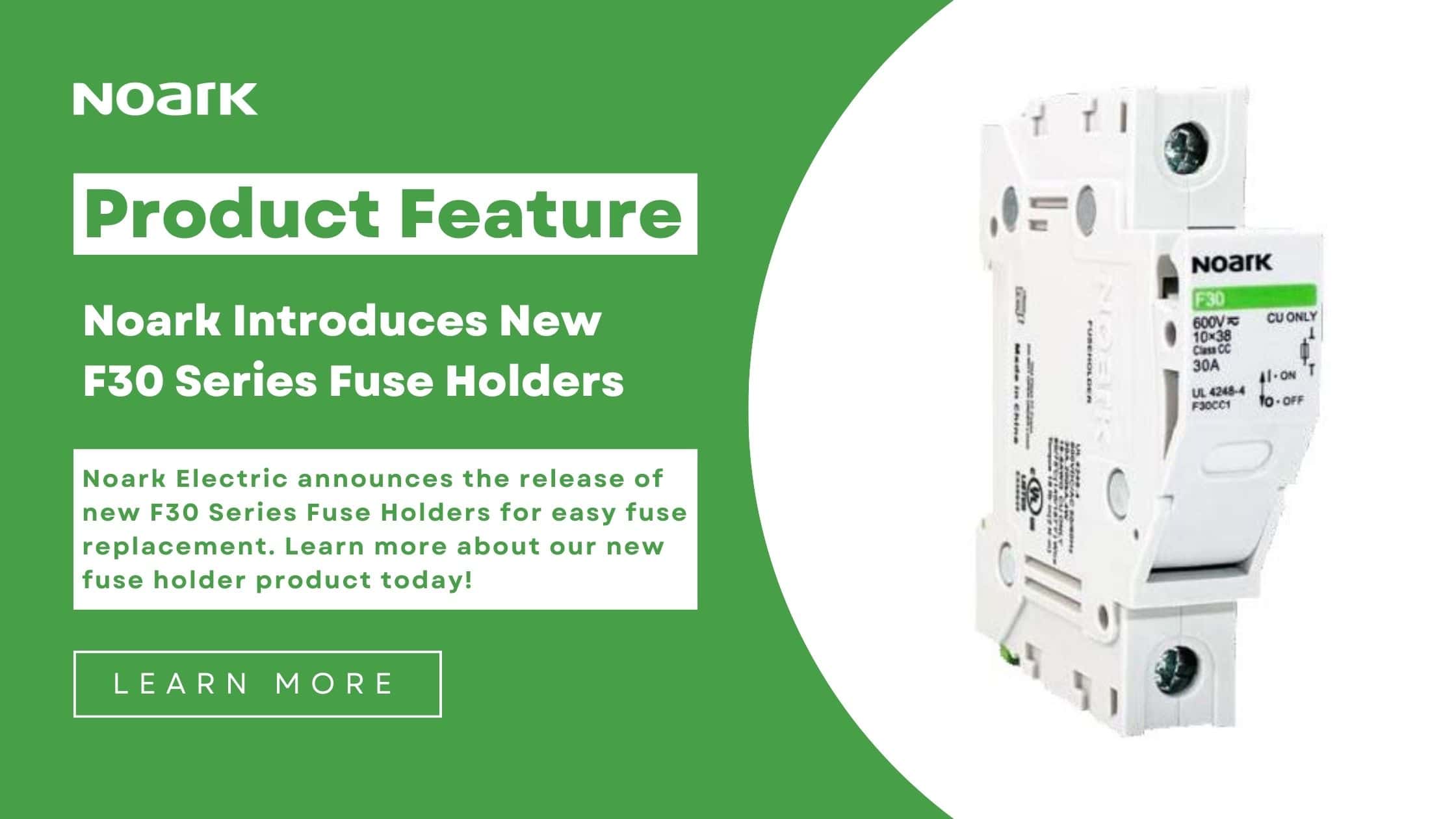 Noark Electric Introduces New F30 Series Fuse Holders